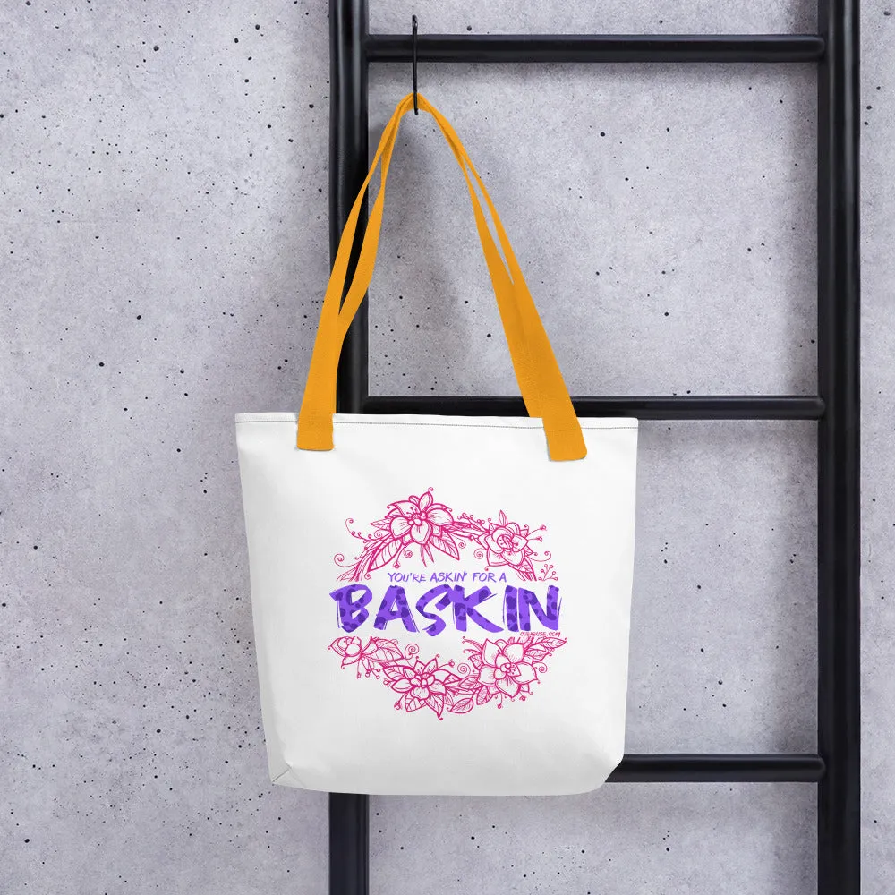 Bag - Askin' for a Baskin Tote