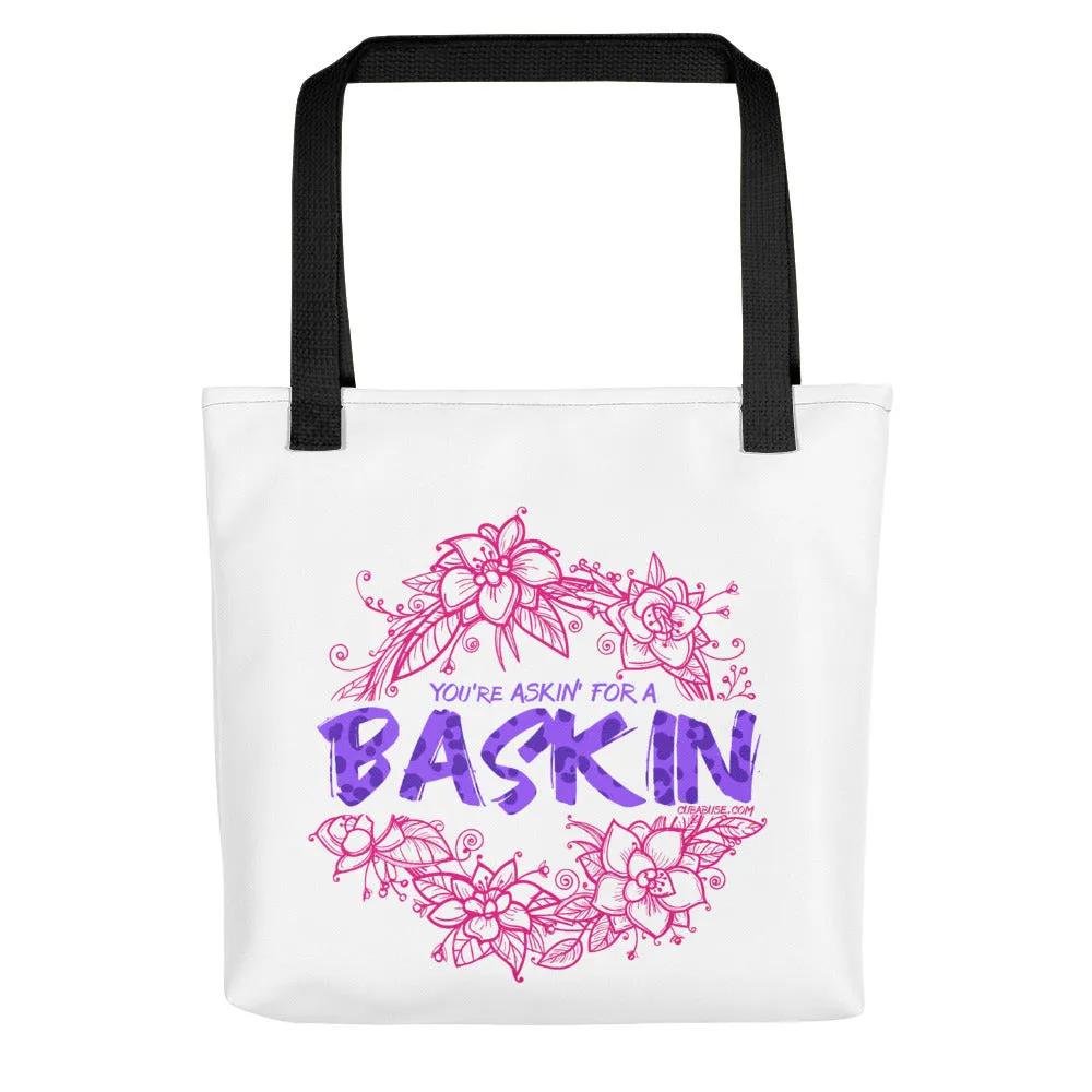 Bag - Askin' for a Baskin Tote