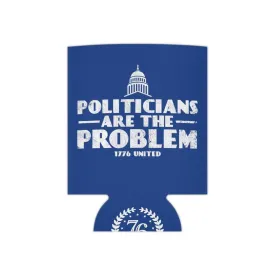 Politicians Are The Problem Can Cooler